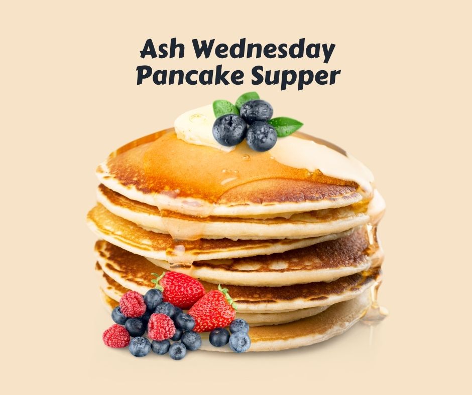 Ash Wednesday Pancake Supper
