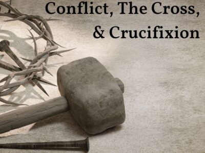 NOURISHED: Conflict, the Cross and Crucifixion