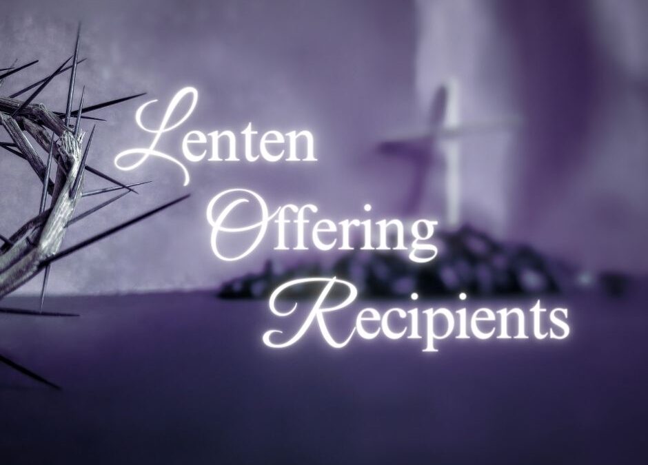 Lenten Offering Recipients