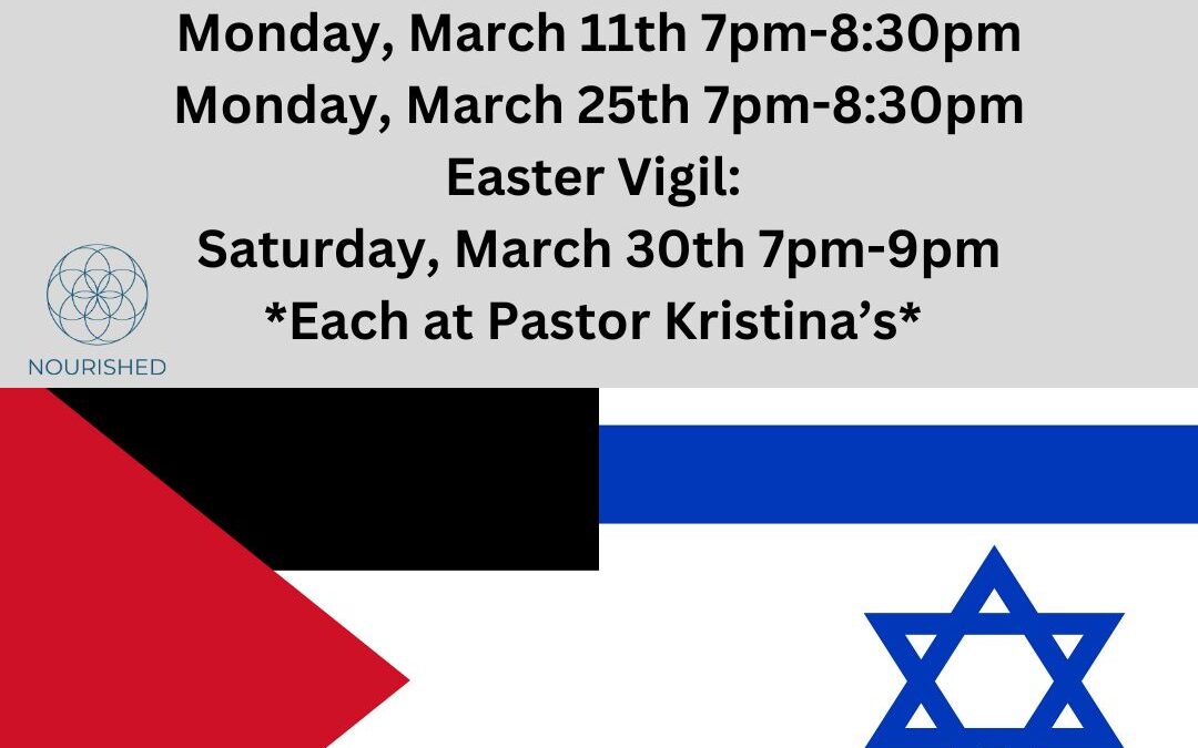 Nourished Easter Vigil: Lent and the Israeli-Palestinian Conflict