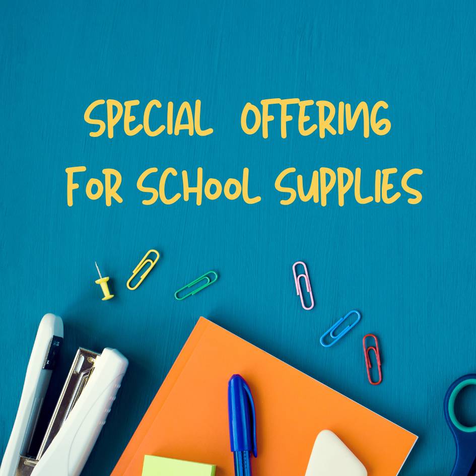 August Speciall Offering for School Supplies