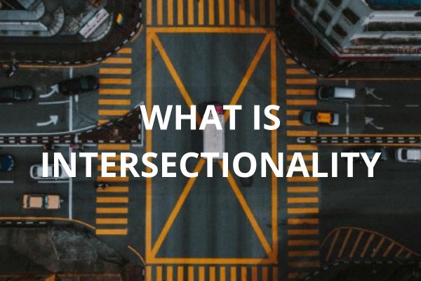 What is Intersectionality?