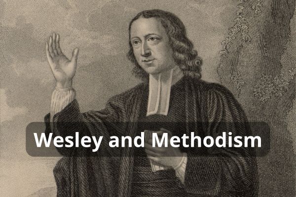 Wesley and Methodism-by Pastor Scott