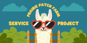 Prairie Patch Farm Service Project