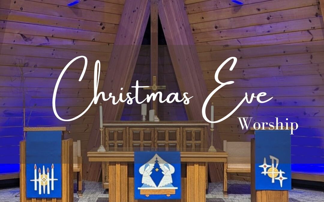 Christmas Eve Worship – 7:30