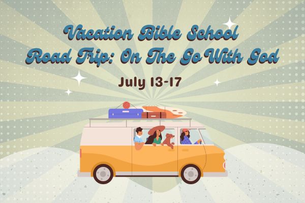 Vacation Bible School – Road Trip: On the Go With God