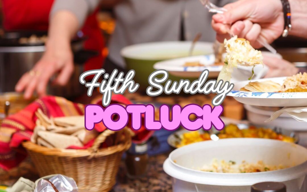 5th Sunday Potluck