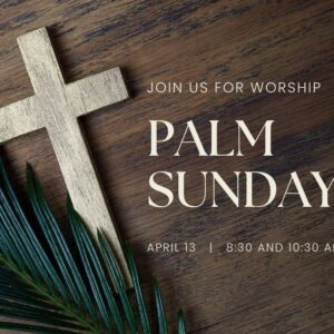 Palm Sunday Worship Service – 8:30 AM
