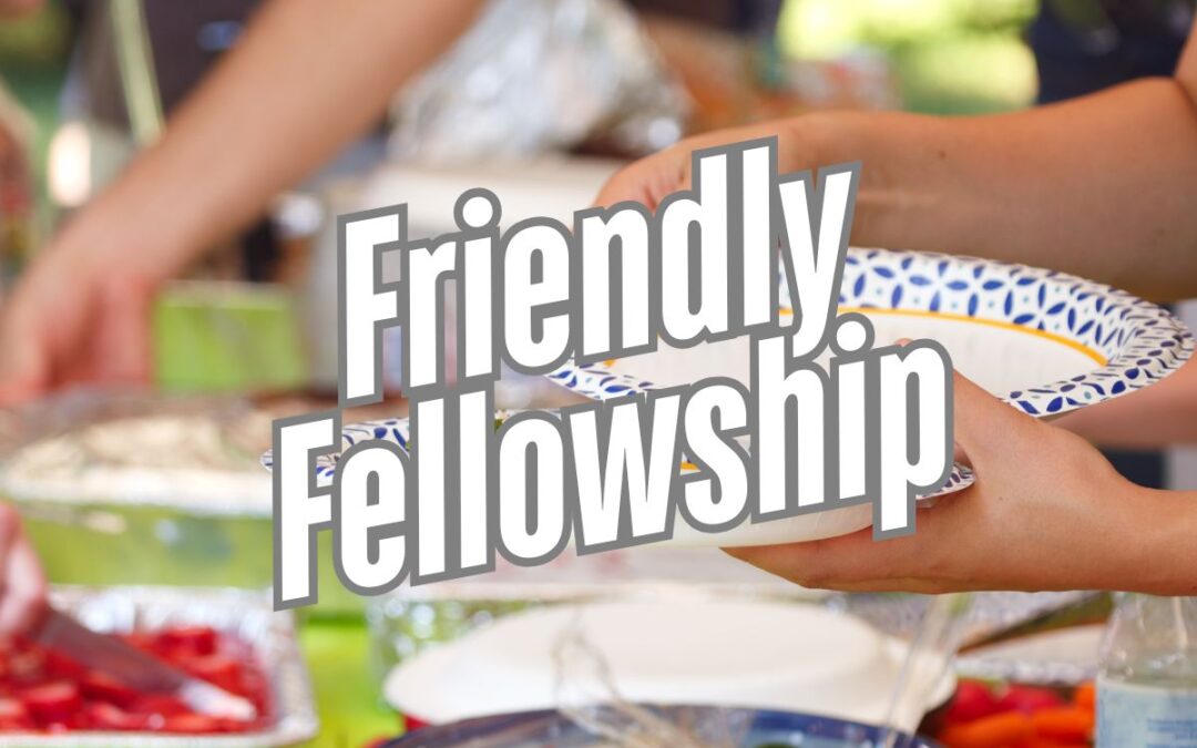 Friendly Fellowship potluck