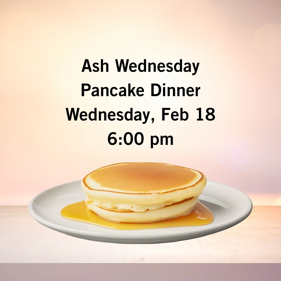 Ash Wednesday Pancake Dinner