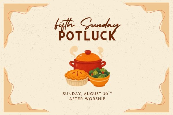 Fifth Sunday Potluck – August