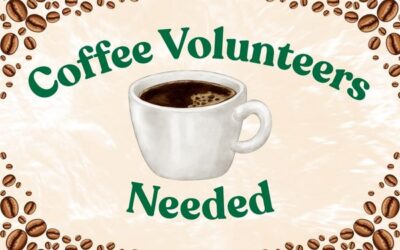 Coffee Volunteers Needed